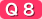 Q8